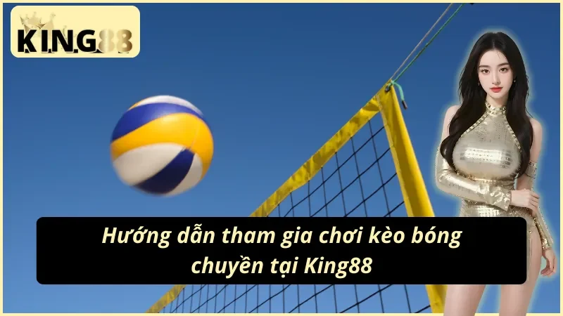 Cá Cược Bóng Chuyền King88 – Kèo Set & Giải VNL Hot 2026 4 Giải đấu bóng chuyền quốc tế trên bảng kèo King88