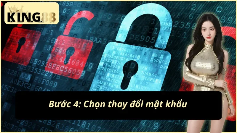 Đổi Mật Khẩu King88 – 4 Bước Bảo Vệ Tài Khoản An Toàn Cho Anh Em Cược Thủ 3 4 bước đổi mật khẩu King88 trên website