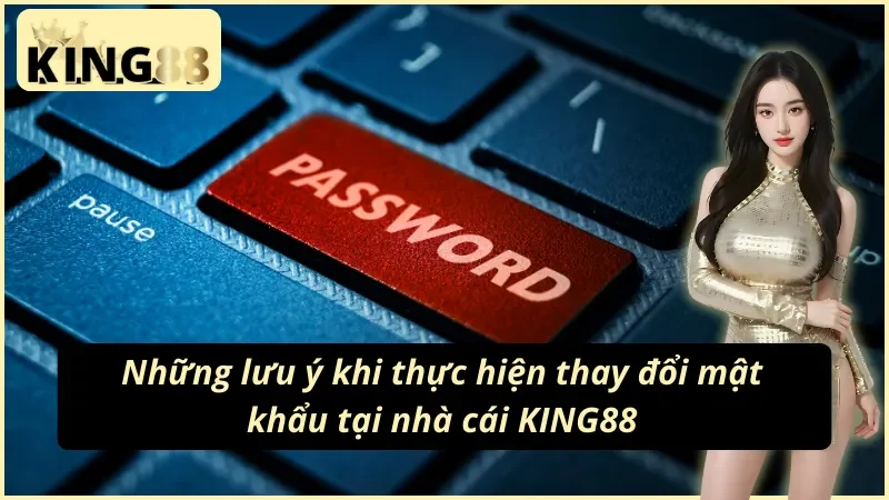 Đổi Mật Khẩu King88 – 4 Bước Bảo Vệ Tài Khoản An Toàn Cho Anh Em Cược Thủ 4 Đổi mật khẩu King88 trên app điện thoại