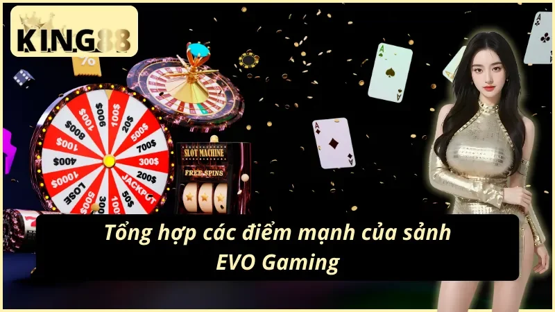 EVO Gaming King88 – Sảnh Casino Live Đỉnh Cao 2026 3 Evolution Gaming nhà phát hành casino live hàng đầu thế giới