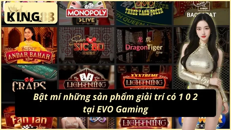 EVO Gaming King88 – Sảnh Casino Live Đỉnh Cao 2026 4 Các bàn game Evolution nổi bật tại sảnh King88