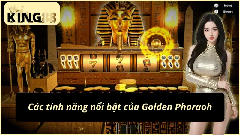Golden Pharaoh: Slot Ai Cập Cùng Jackpot Tăng Tiến Tại King88 4 Biểu tượng Wild mở rộng của Golden Pharaoh