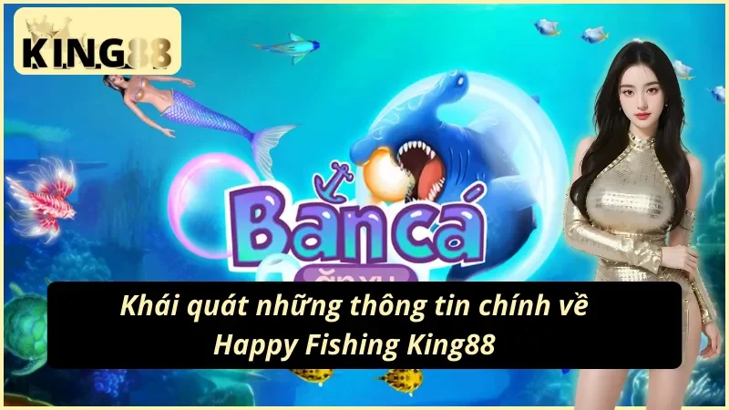 Happy Fishing: Cách Chơi & Chọn Mức Cược Chuẩn King88 3 Thuật ngữ cơ bản trong Happy Fishing King88
